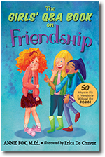 ''The Girls Q&A Book on Friendship: 50 Ways to Fix a Friendship Without the DRAMA'' by Annie Fox, M.Ed., illustrated by Erica De Chavez