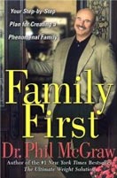 Family First, by Dr. Phil McGraw